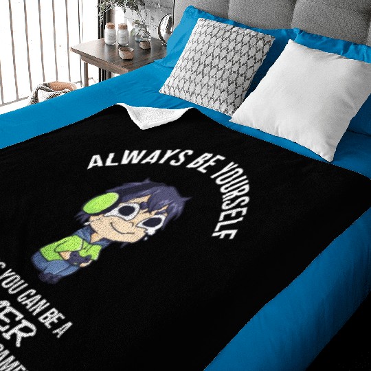 Always Be Yourself Unless Gamer Baby Blankets
