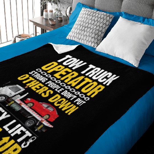 Tow Truck Operator Strong People Don't Put Others Baby Blankets
