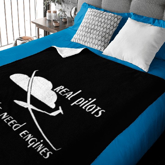 Real Pilots Dont Need Engine Glider Soaring Pilot Baby Blankets