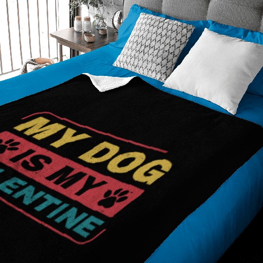 My Dog is My Valentine Funny Dog Owner Baby Blankets