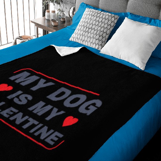 My Dog is My Valentine Dog Owner Design for Women Baby Blankets