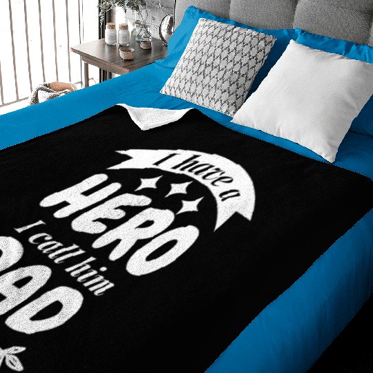 I Have A Hero I Call Him Dad Baby Blankets