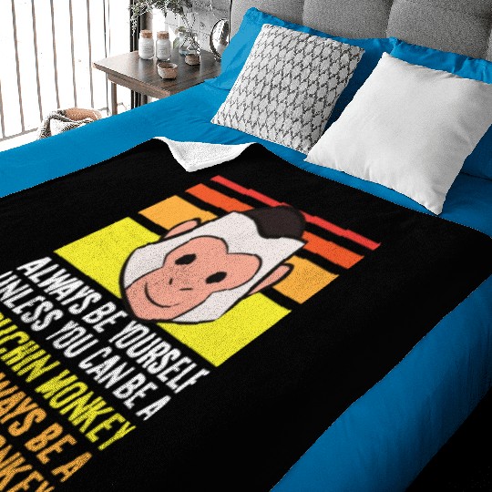 Always Be Yourself Unless You Can Be A Capuchin Baby Blankets