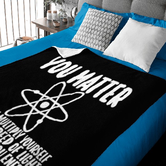 You Matter Until You x by c2 Then You Energy Baby Blankets