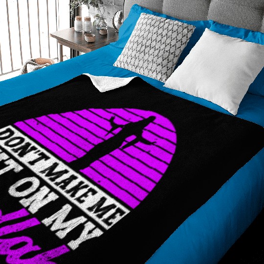 Don't Make Me Put On My Bedlah - Belly Dance Baby Blankets