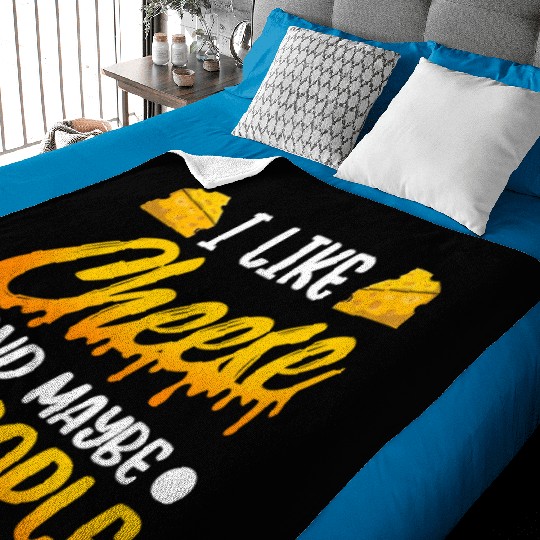 I Like Cheese And Maybe 3 People Love Lover Cute Baby Blankets