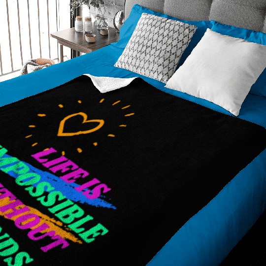 Life is Impossible Without Friends Baby Blankets