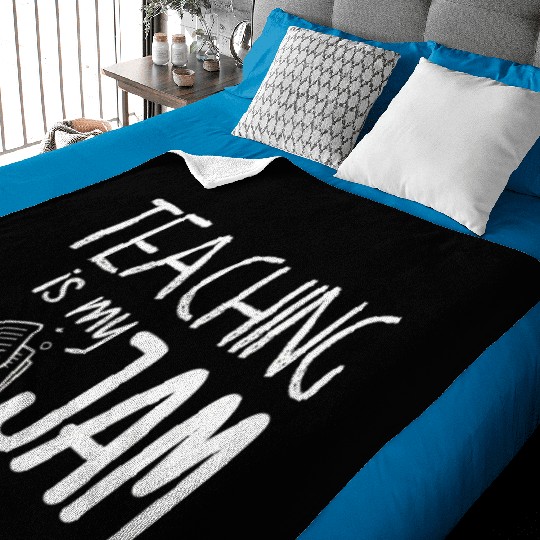 Teaching Is My Jam School Teacher Appreciation Baby Blankets