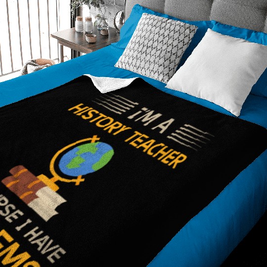 I'm a history teacher of course i have problems Baby Blankets