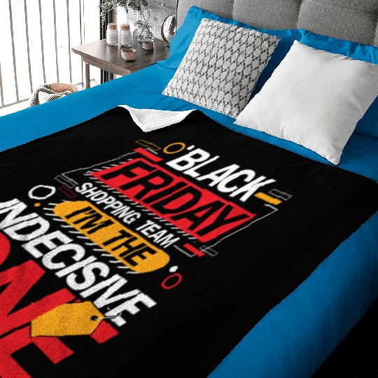 Black Friday Shopping Team I'm The Indecisive One Baby Blankets