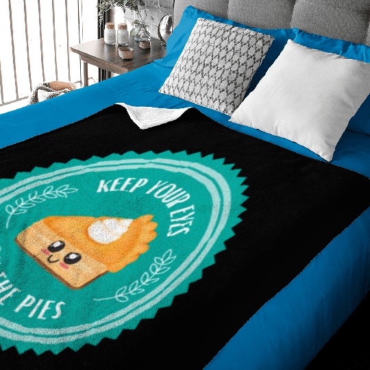 Keep your EYES on the PIES Baby Blankets