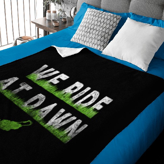 We Ride At Dawn Dad Lawn Mower Make Laugh Day Yard Baby Blankets