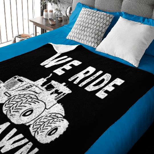 We Ride At Dawn Dad Lawn Mower Make Laugh Day Yard Baby Blankets