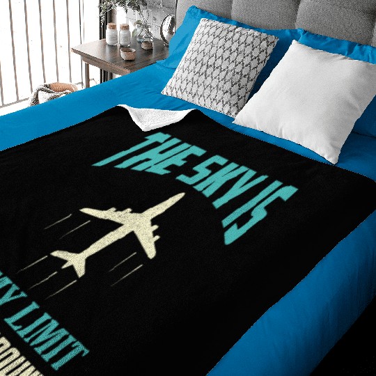 The Sky Is Not My Limit It's My Playground Pilot A Baby Blankets