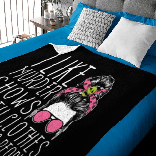 I Like Murder Shows Comfy Clothes And 3 People Baby Blankets