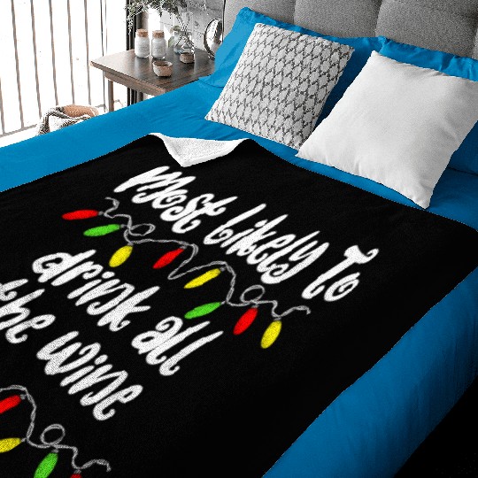 Most Likely To Christmas Drink All The Wine Family Baby Blankets