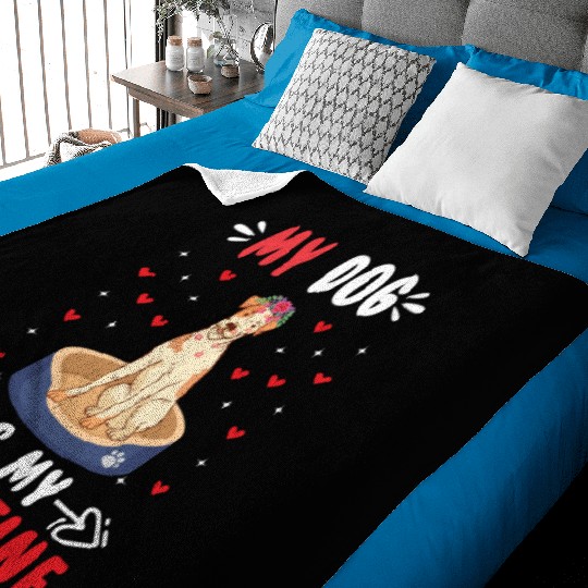My Dog Is My Valentine. Gifts that you need. If yo Baby Blankets