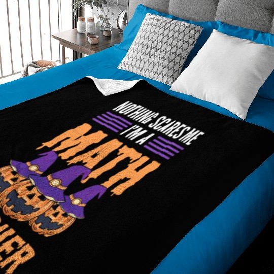 Nothing Scares Me I'm A Math Teacher Halloween Baby Blankets