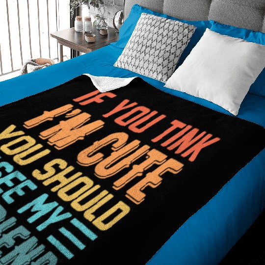 If You Think Im Cute You Should See My Boyfriend Baby Blankets