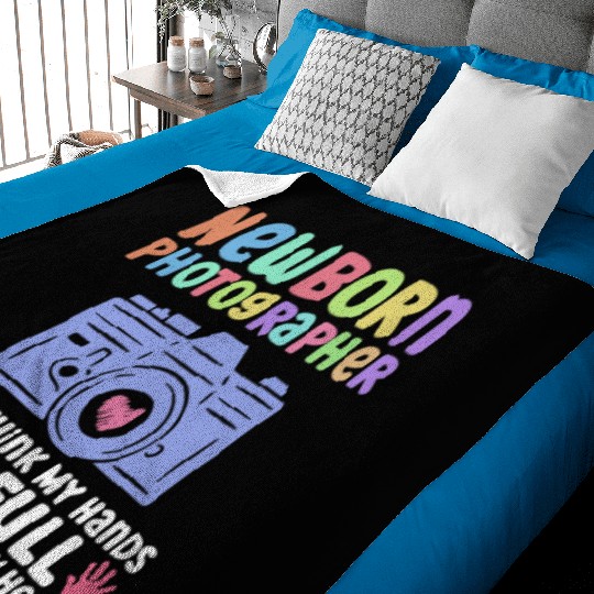 Newborn Photographer If You Think My Hands Are Baby Blankets