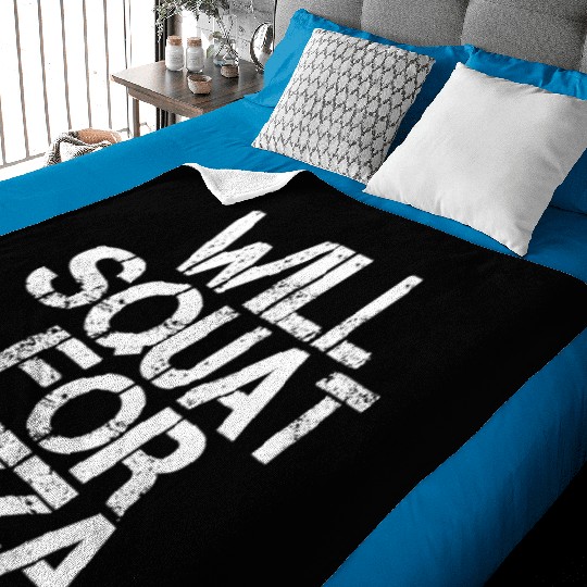 Will Squat For Pizza Baby Blankets