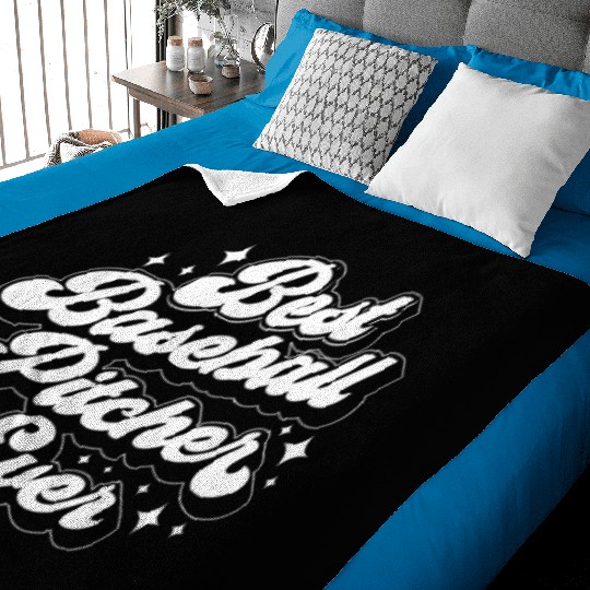 Best Baseball Pitcher Ever Hobby Player Sayings Baby Blankets