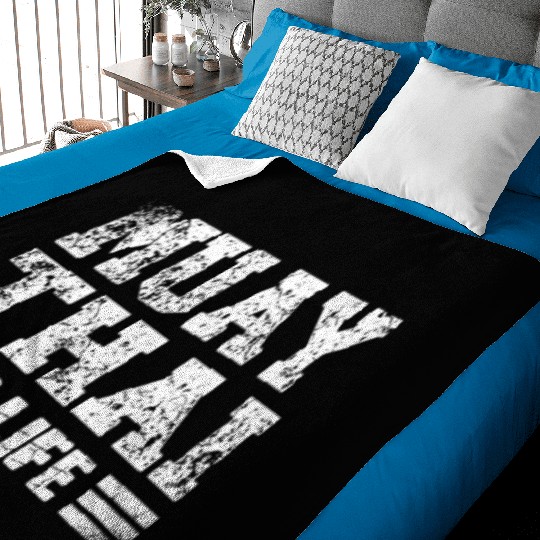Muay Thai Is Life Martial Arts Martial Artist Baby Blankets