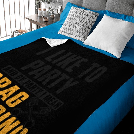 Drag Racing Race Car I Like To Baby Blankets