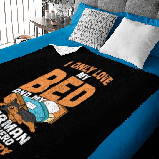 I Only Love My Bed And My German Shepherd Baby Blankets