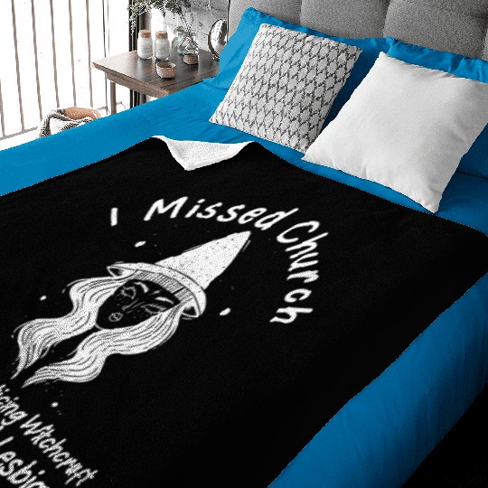 Missed Church Lesbian Witch LGBT Wicca Witchcraft Baby Blankets