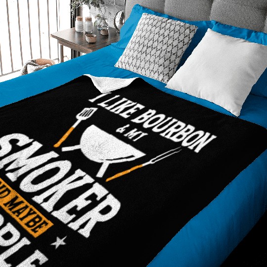 I Like Bourbon My Smoker And Maybe 3 People Baby Blankets