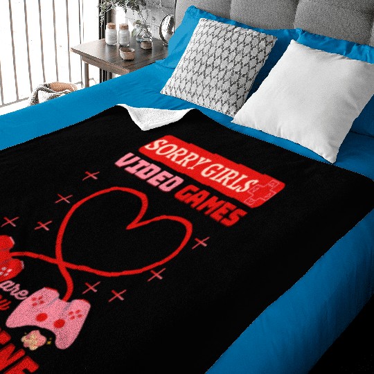 Sorry Girls Video Games Are My Valentine Baby Blankets