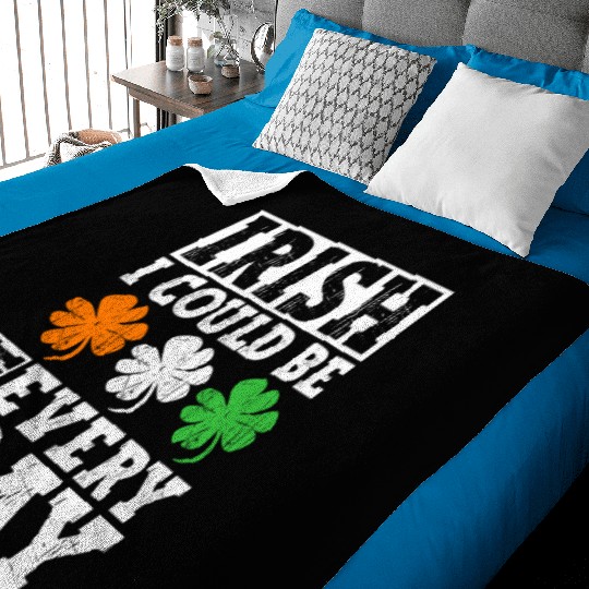 Irish I Could Be Irish Every Day - St Patricks Day Baby Blankets