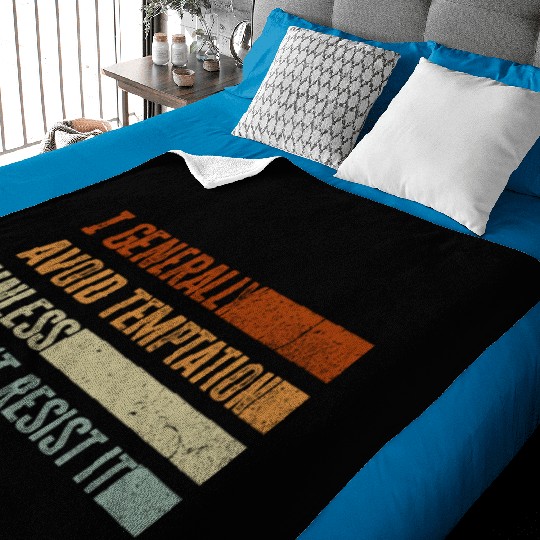 I Generally Avoid Temptation Unless I Can't Resist Baby Blankets