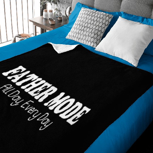 Father Mode All Day Everyday Baby Blankets