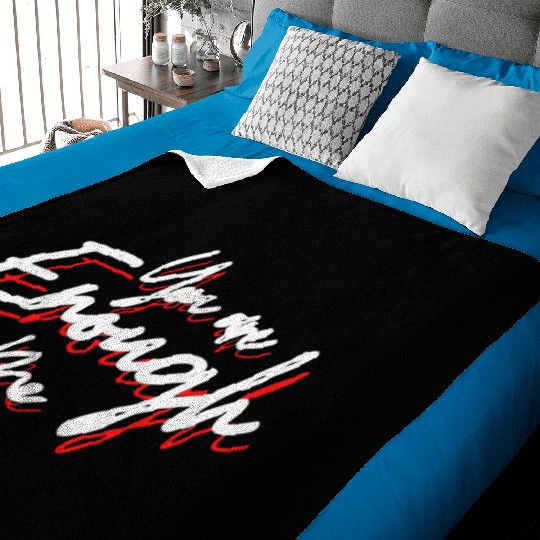 You are enough to me Baby Blankets