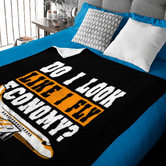 Do I Look Like I Fly Economy First Class Frequent Baby Blankets