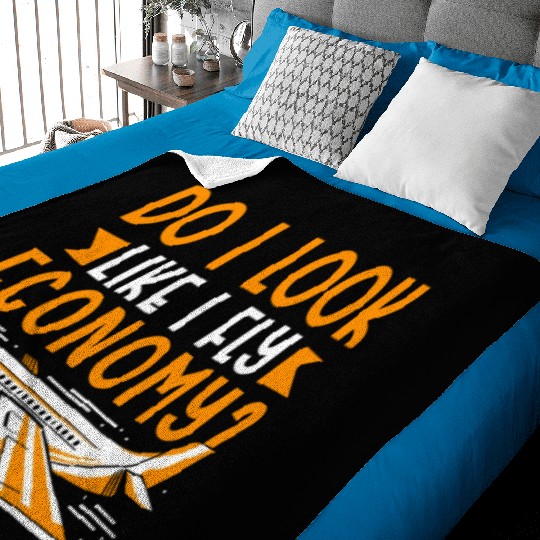 Do I Look Like I Fly Economy First Class Frequent Baby Blankets