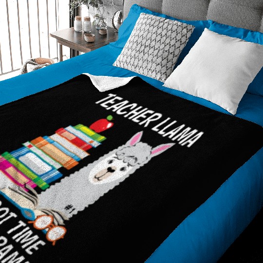 Teacher Llama Ain t Got Time For Your Drama Baby Blankets
