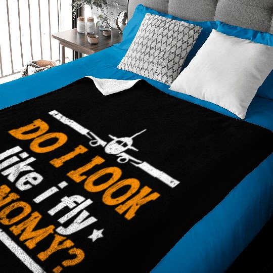 Do I Look Like I Fly Economy First Class Frequent Baby Blankets
