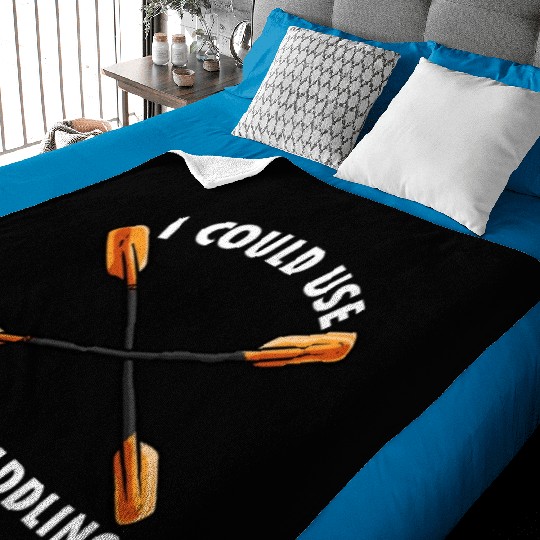 I Could Use A Good Paddling Kayak Paddling Canoe Baby Blankets