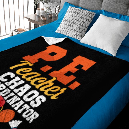 P.E. Teacher Chaos Coordinator Physical Education Baby Blankets