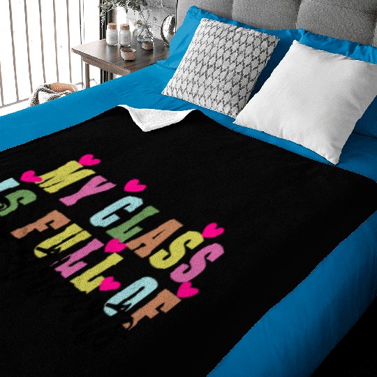 My Class Is Full Of Sweethearts Baby Blankets