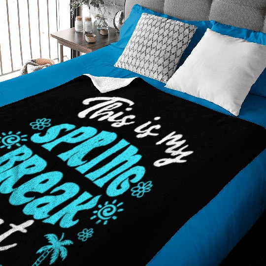 This is my spring break Baby Blankets party spring break