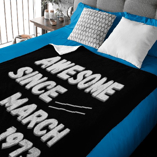 Awesome since March 1973 50th Birthday Baby Blankets