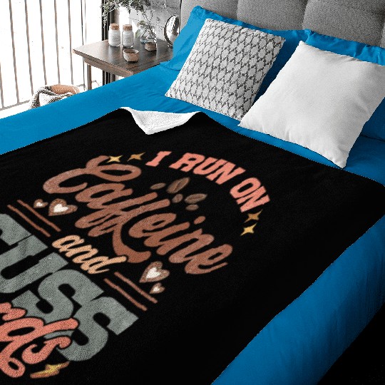 I Run on Caffeine, Chaos and Cuss Words Baby Blankets