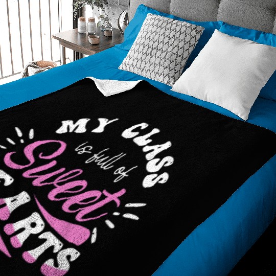 My Class Is Full Of Sweethearts Baby Blankets