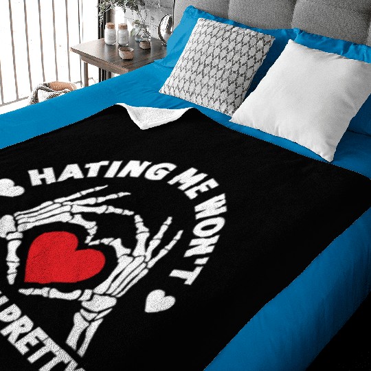 Hating Me Won't Make You Pretty Skeleton Hand Baby Blankets