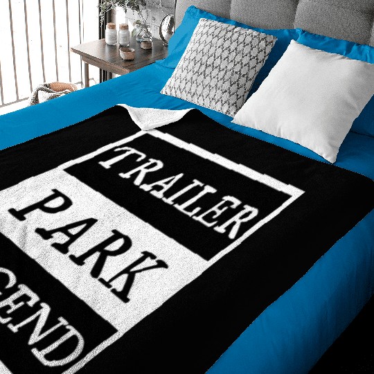 Trailer Park Legend funny redneck, white trash Baby Blankets