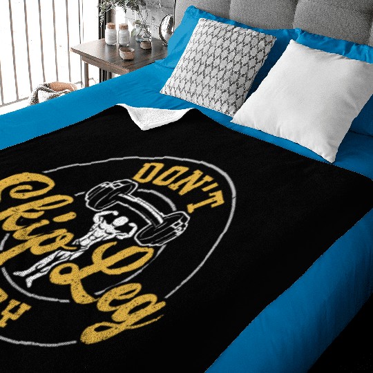Don't Skip Leg Day - Gym Baby Blankets